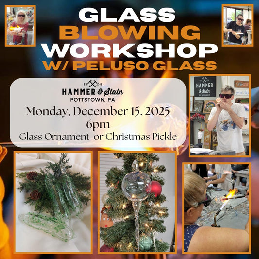 12/15/2025 Monday 6pm - Glass Blowing w/ Peluso Glass