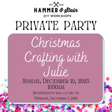 12/10/2023 Sunday 1030am - Christmas Crafting with Julie($50+)