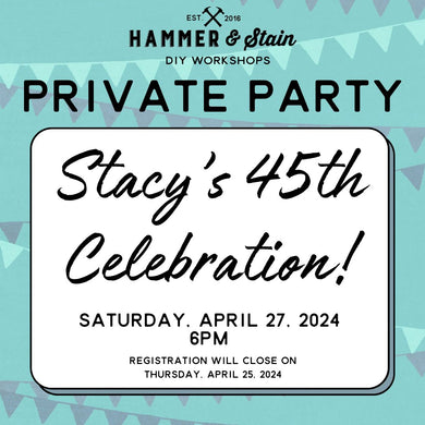 4/27/2024 Saturday 6pm - Stacy's 45th Celebration!($37+)