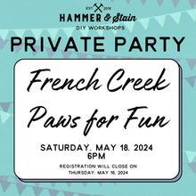 5/18/2024 Saturday 6pm - French Creek Paws for Fun