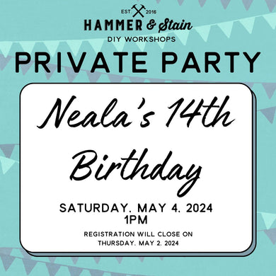 5/04/2024 Saturday 1pm - Neala's 14th Birthday!