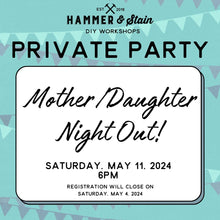 5/11/2024 Saturday 6pm - Mother/Daughter Night out