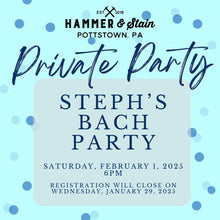 2/01/2025 Saturday 6pm - Steph's Bach Party($37+)