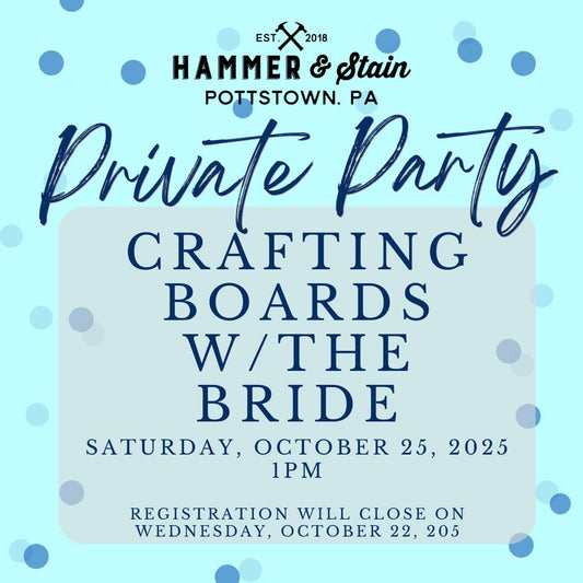 10/25/2025 Saturday 1pm - Crafting Boards with the Bride($37+)