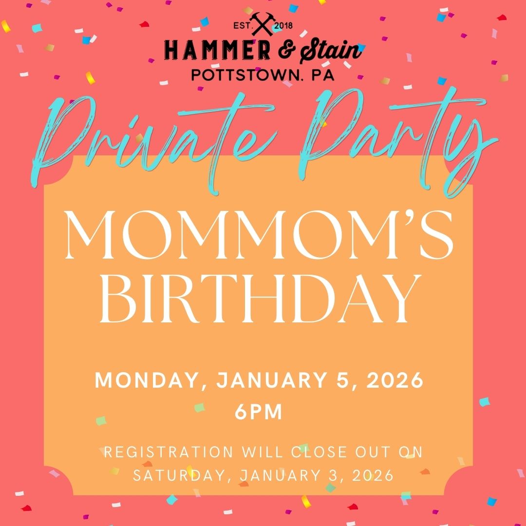 1/05/2026 6pm - Mommom's Birthday($37+)
