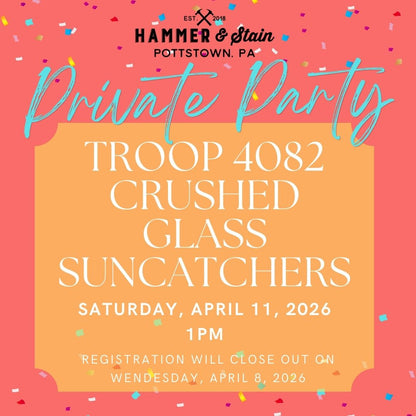 4/11/2026 Saturday 1pm - Troop 4082 Crushed Glass Suncatchers