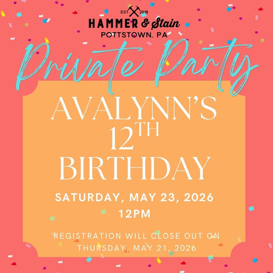 5/23/2026 Saturday 12pm - Avalynn's 12th Birthday!