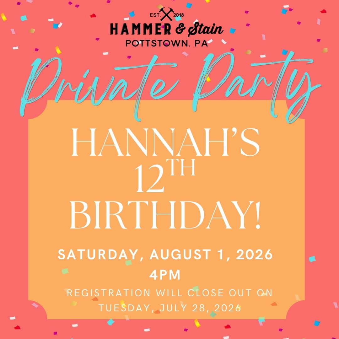 8/01/2026 Saturday 4pm - Hannah's 12th Birthday!